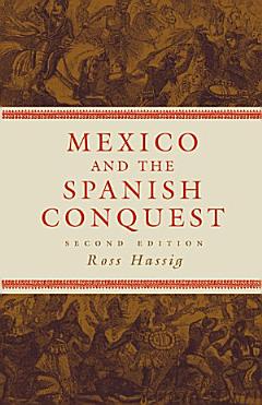 Mexico and the Spanish Conquest