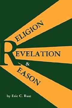 Religion, Revelation & Reason