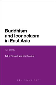 Buddhism and Iconoclasm in East Asia