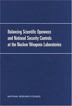 Balancing Scientific Openness and National Security Controls at the Nuclear Weapons Laboratories