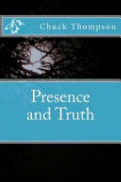 Presence and Truth