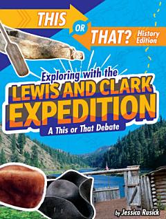 Exploring with the Lewis and Clark Expedition