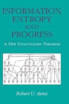 Information, Entropy, and Progress