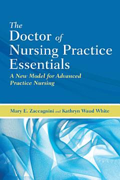 The Doctor of Nursing Practice Essentials