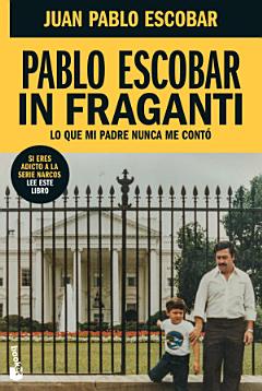 Pablo Escobar In Fraganti