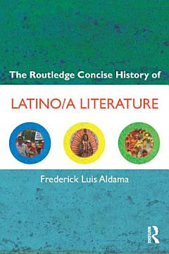 The Routledge Concise History of Latino/a Literature