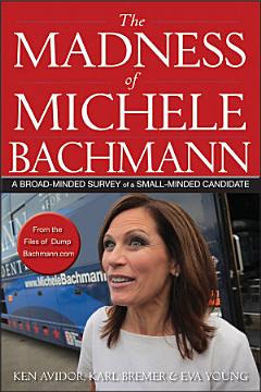 The Madness of Michele Bachmann