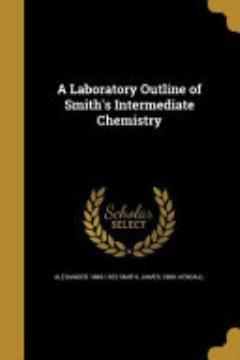 A Laboratory Outline of Smith\'s Intermediate Chemistry