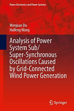 Analysis of Power System Sub/Super-Synchronous Oscillations Caused by Grid-Connected Wind Power Generation