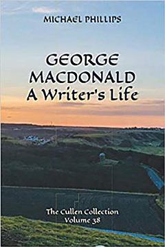 George MacDonald: A Writer\'s Life