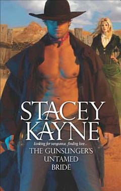 The Gunslinger\'s Untamed Bride