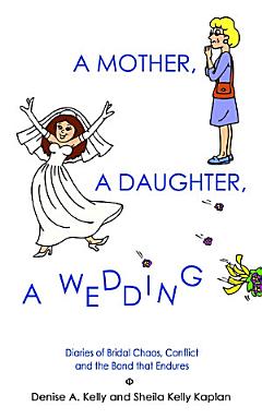 A Mother, a Daughter, a Wedding