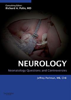 Neonatology: Questions and Controversies Series