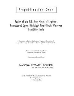 Review of the U.S. Army Corps of Engineers Restructured Upper Mississippi River-Illinois Waterway Feasibility Study