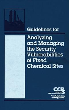 Guidelines for Analyzing and Managing the Security Vulnerabilities of Fixed Chemical Sites