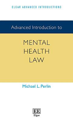 Advanced Introduction to Mental Health Law