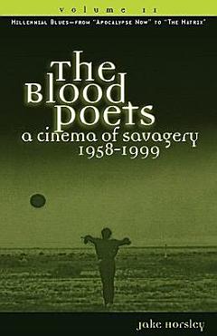 The Blood Poets: Millennial blues : from Apocalypse now to The matrix