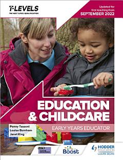 Education and Childcare T Level: Early Years Educator: Updated for first teaching from September 2022