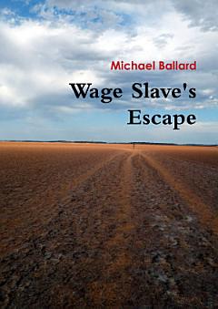 Wage Slave\'s Escape