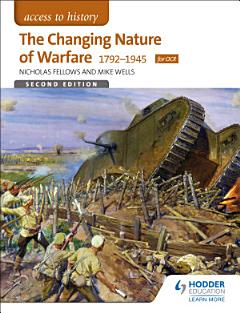 Access to History: The Changing Nature Of Warfare 1792-1945 for OCR