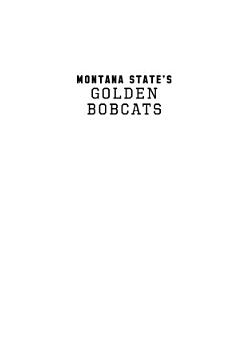 Montana State\'s Golden Bobcats: 1929 Basketball National Champions