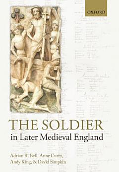 The Soldier in Later Medieval England