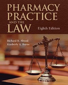 Pharmacy Practice and the Law