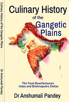 Culinary History of the Gangetic Plains