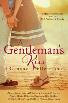 A Gentleman\'s Kiss Romance Collection