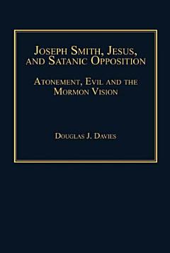 Joseph Smith, Jesus, and Satanic Opposition