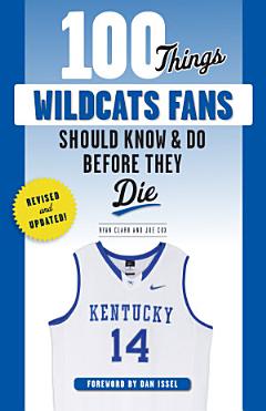 100 Things Wildcats Fans Should Know & Do Before They Die