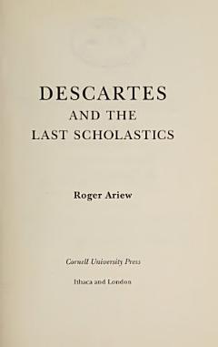 Descartes and the Last Scholastics