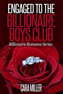 Engaged to the Billionaire Boys Club