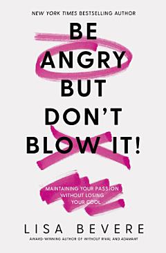 Be Angry, But Don\'t Blow It