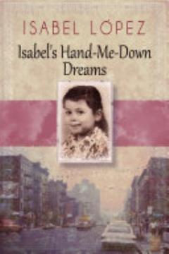 Isabel\'s Hand-Me-Down Dreams