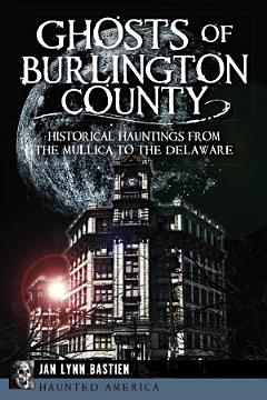 Ghosts of Burlington County