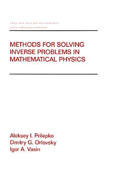 Methods for Solving Inverse Problems in Mathematical Physics