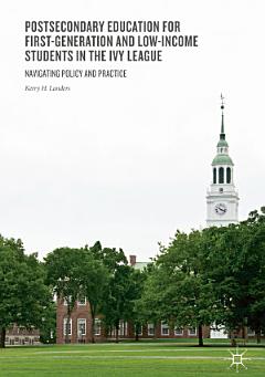 Postsecondary Education for First-Generation and Low-Income Students in the Ivy League