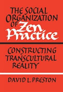 The Social Organization of Zen Practice