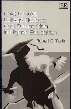 Cost Control, College Access, and Competition in Higher Education