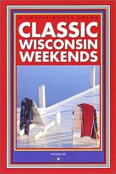 Classic Wisconsin Weekends