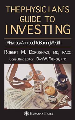 The Physician\'s Guide to Investing