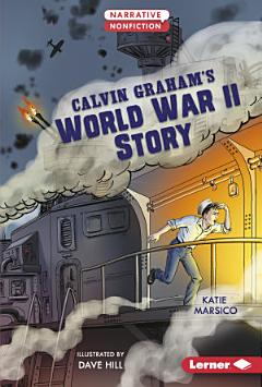 Calvin Graham\'s World War II Story