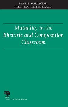 Mutuality in the Rhetoric and Composition Classroom