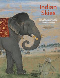 Indian Skies: The Howard Hodgkin Collection of Indian Court Painting