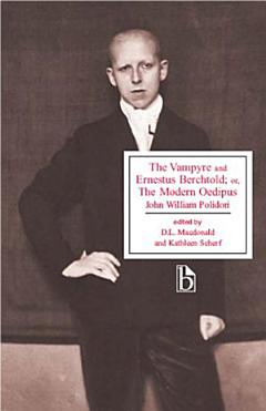 The Vampyre and Ernestus Berchtold; or, The Modern Oedipus