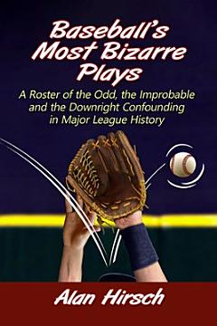 Baseball\'s Most Bizarre Plays