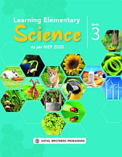 Learning Elementary Science for Class 3 (A.Y. 2023-24)Onward