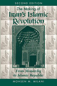 The Making Of Iran\'s Islamic Revolution