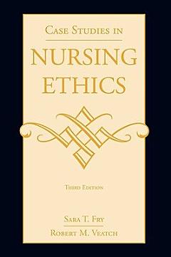 Case Studies in Nursing Ethics